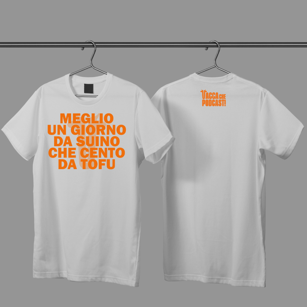 MAGLIA - Meglio un giorno da suino che cento da tofu